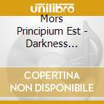Mors Principium Est - Darkness Invisible cd