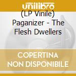 (LP Vinile) Paganizer - The Flesh Dwellers vinile