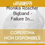Monika Roscher Bigband - Failure In Wonderland cd