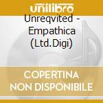 Unreqvited - Empathica (Ltd.Digi) cd