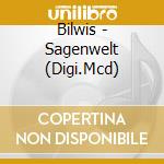 Bilwis - Sagenwelt (Digi.Mcd) cd musicale