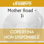 Mother Road - Ii cd musicale