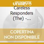 Careless Responders (The) - Escapism:Underrated cd