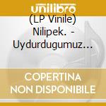 (LP Vinile) Nilipek. - Uydurdugumuz Oyunlarla - Splattered Vinyl vinile