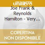 Joe Frank & Reynolds Hamilton - Very Best Of 25 Cuts-All Their Hits On One Cd cd musicale
