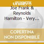 Joe Frank & Reynolds Hamilton - Very Best Of 25 Cuts-All Their Hits On One Cd cd