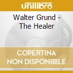 Walter Grund - The Healer cd