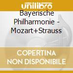 Bayerische Philharmonie - Mozart+Strauss cd