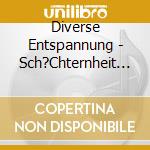 Diverse Entspannung - Sch?Chternheit ?Berwinden / Selbstbewusstsein St?Rken cd