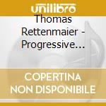 Thomas Rettenmaier - Progressive Muskel cd musicale di Thomas Rettenmaier