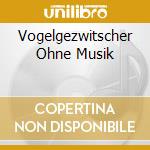Vogelgezwitscher Ohne Musik cd