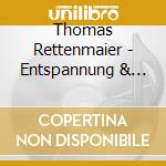 Thomas Rettenmaier - Entspannung & Meditation- cd musicale di Thomas Rettenmaier