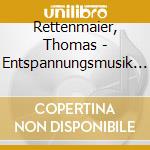 Rettenmaier, Thomas - Entspannungsmusik Mit.. cd
