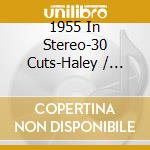 1955 In Stereo-30 Cuts-Haley / Platters / Var cd