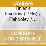 Finian's Rainbow (1946) / Flahooley / O.C.R. cd