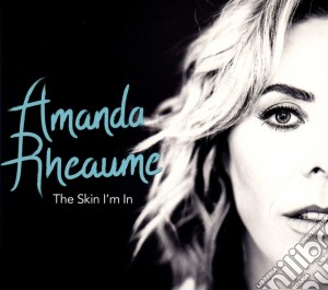 Amanda Rheaume - Skin I'm In cd musicale di Amanda Rheaume