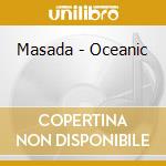 Masada - Oceanic cd