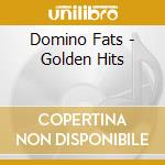 Domino Fats - Golden Hits cd musicale di Domino Fats
