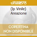 (lp Vinile) Areazione lp vinile di AREA