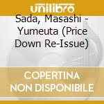 Sada, Masashi - Yumeuta (Price Down Re-Issue) cd