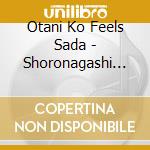Otani Ko Feels Sada - Shoronagashi O.S.T. cd