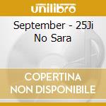 September - 25Ji No Sara cd