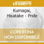 Kumagai, Hisatake - Pride cd