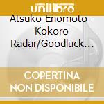 Atsuko Enomoto - Kokoro Radar/Goodluck Goodday cd