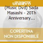 (Music Dvd) Sada Masashi - 20Th Anniversary Best Selection [Edizione: Giappone] cd