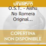 O.S.T. - Aishu No Romera Original Soundtrack cd