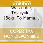 Watanabe, Toshiyuki - [Boku To Mama No Kiiroi Jitensha]Original Soundtrack cd