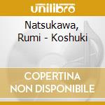 Natsukawa, Rumi - Koshuki cd