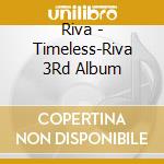 Riva - Timeless-Riva 3Rd Album cd