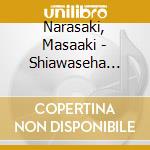 Narasaki, Masaaki - Shiawaseha Tonarini cd