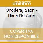 Onodera, Saori - Hana No Ame cd