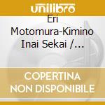 Eri Motomura-Kimino Inai Sekai / Raining-Cds- cd