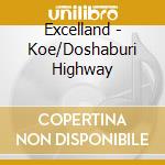 Excelland - Koe/Doshaburi Highway cd