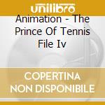 Animation - The Prince Of Tennis File Iv cd