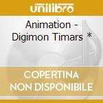 Animation - Digimon Timars * cd