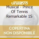 Musical - Prince Of Tennis Remarkable 1S cd
