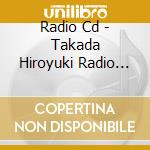 Radio Cd - Takada Hiroyuki Radio City Hal cd