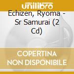Echizen, Ryoma - Sr Samurai (2 Cd) cd