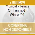 Musical - Prince Of Tennis-In Winter'04- cd