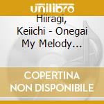 Hiiragi, Keiichi - Onegai My Melody Character Song 3 cd musicale di Hiiragi, Keiichi