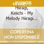 Hiiragi, Keiichi - My Melody Hiiragi Keiichi Violin Sol cd musicale