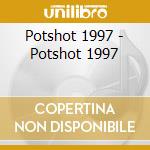 Potshot 1997 - Potshot 1997 cd