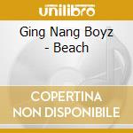 Ging Nang Boyz - Beach cd