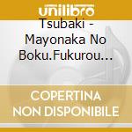 Tsubaki - Mayonaka No Boku.Fukurou To Uso cd