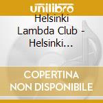 Helsinki Lambda Club - Helsinki Lambda Club No Otooshi cd