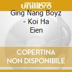 Ging Nang Boyz - Koi Ha Eien cd